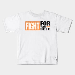 Fight For Yourself Kids T-Shirt